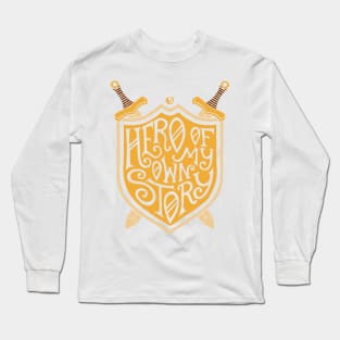 Hero of my own story Long Sleeve T-Shirt